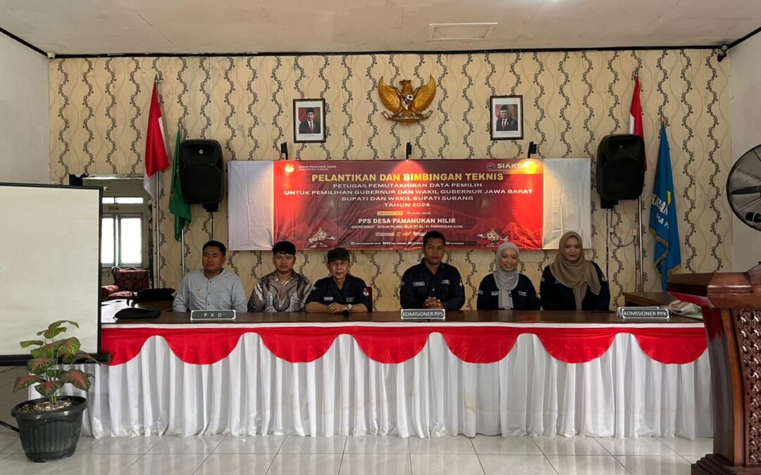 Pelantikan dan Bimtek Pantarlih Pilkada 2024 di Kelurahan Pamanukan Hilir